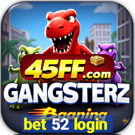 bet 52 login